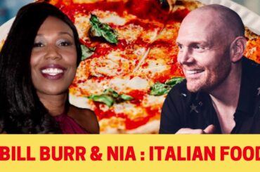 Bill Burr & Nia - Debate About Italian Food