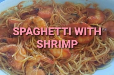 SPAGHETTI WITH SHRIMP|| ITALIAN RECIPE|| FOOD VLOG