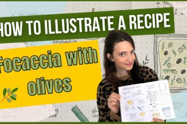 How to ILLUSTRATE A RECIPE: Italian focaccia with olives
