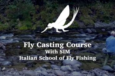 Fly Fishing Italy | Fly Casting Course | SIM | Italian School of Fly Fishing