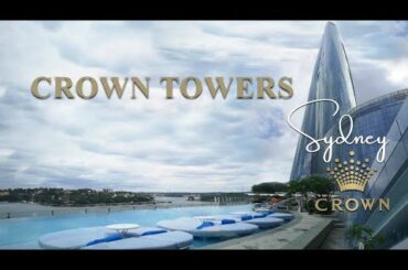Crown Towers Sydney - Experience The Newest Luxury Hotel In Town