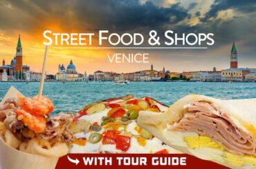 VENICE Italy Food Tour & Best Shopping Area