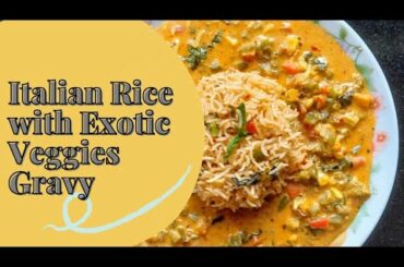 Italian Rice with Exotic Veggies Gravy Recipe | How to make Italian Rice | Sangeeta's Food Paradise