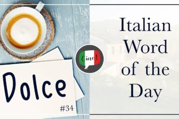 How to Say "Sweet" in Italian - Italian Word of the Day
