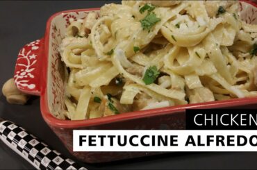Chicken Fettuccine Alfredo Recipe | Italian Recipe | - By Sanaa`s Lifestyle