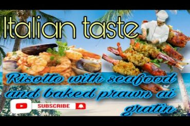 RISOTTO WITH SEAFOOD and BAKED PRAWNS AI GRATIN - ITALIAN RECIPE