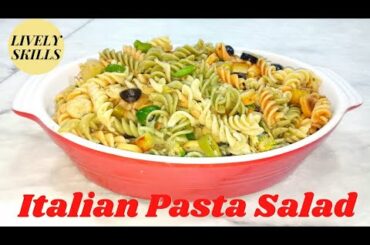 Italian Pasta Salad Recipe | How to make Italian Pasta Salad | Easy Pasta Salad | Italian Dressing