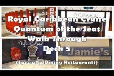 Quantum of the Seas Royal Caribbean Cruise to Nowhere: Deck 5 (Specialty Dining Restaurants)