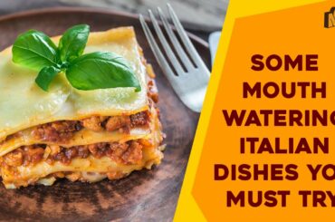 Top 4 Italian Dishes You Must Try