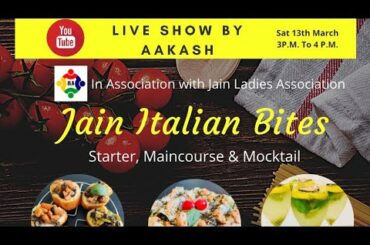 Jain Italian Cuisine - Live Show by Aakash in Collaboration with Jain Ladies Association