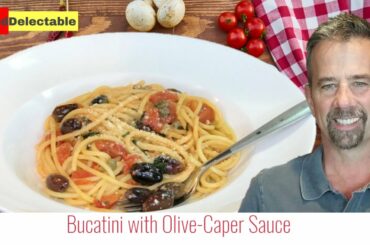 How To Make Bucatini with Olive-Caper Sauce / Pasta Recipes / Easy Italian