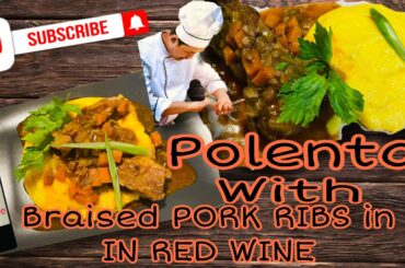 Polenta with Braised Pork Ribs in Red Wine ( Italian and American recipe )