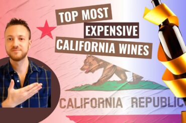 Top 5 Most Expensive Wines from California