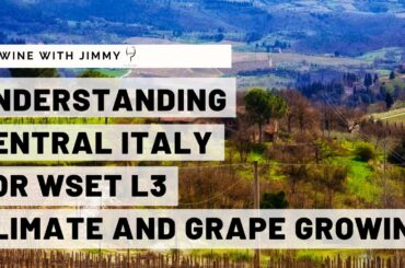 WSET L3 Understanding Italy Central Italy Climate and Grapegrowing