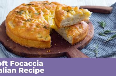 SOFT FOCACCIA - Italian Recipe