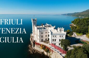 Friuli Venezia Giulia - Italy: What, How and Why to Visit it