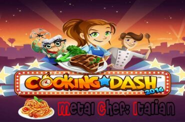 Cooking Dash 2016: Metal Chef: Italian Season 2