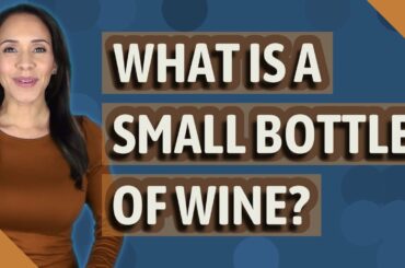 What is a small bottle of wine?