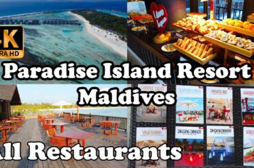 Paradise Island Resort Maldives, Restaurants and Bar / All Inclusive in 4K