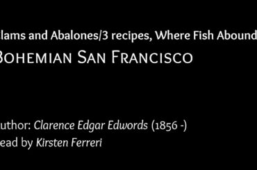 Bohemian San Francisco (Clams and Abalones/3 recipes, Where Fish Abound) [AudioBook]