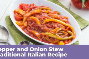PEPPER AND ONION STEW - Traditional Italian Recipe