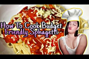 HOW TO COOK A BUDGET FRIENDLY FILIPINO STYLE SPHAGETTI