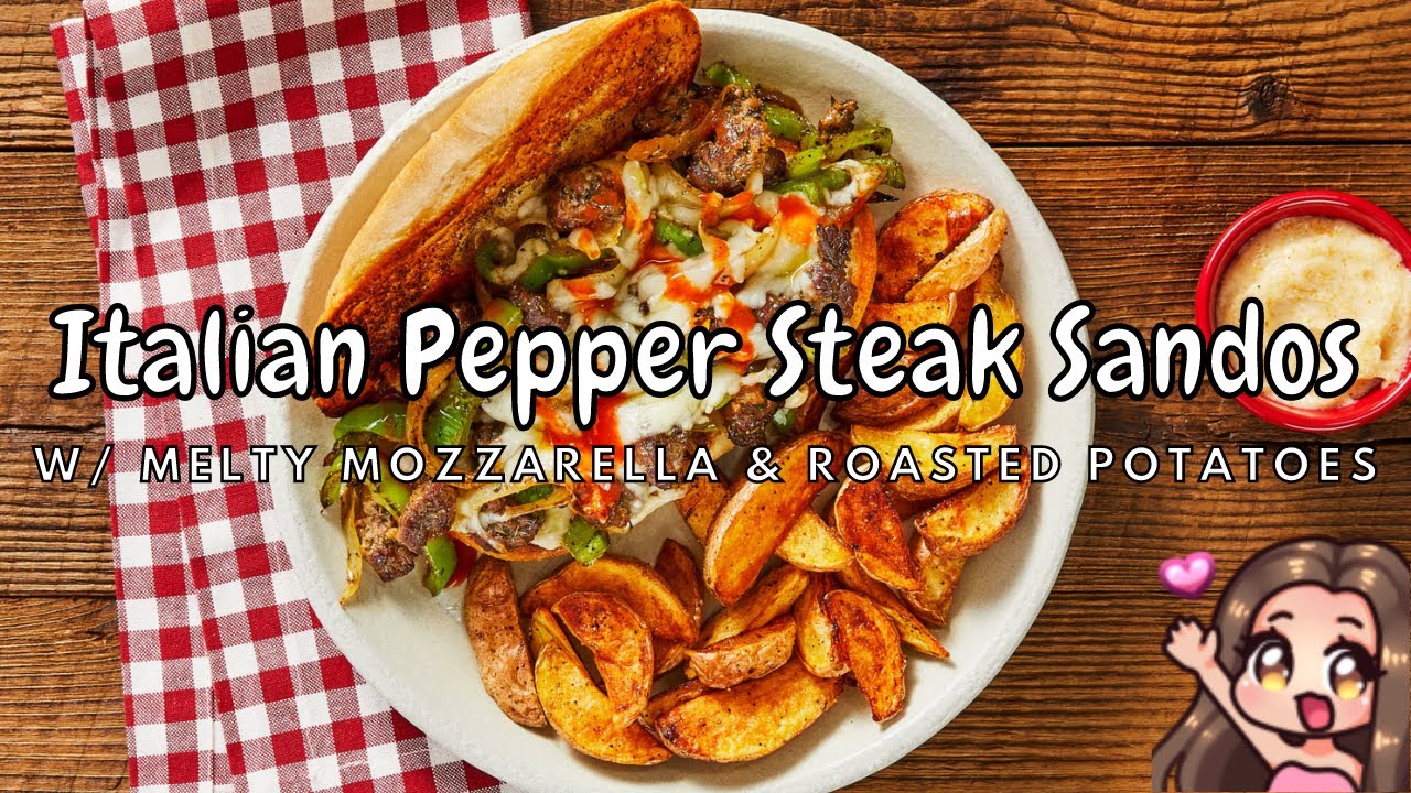 COOKING TUTORIAL ~ Italian Pepper Steak Sandos w/ Melty Mozzarella & Roasted Potato Wedges COOKING TUTORIAL ~ Italian Pepper Steak Sandos w/ Melty Mozzarella & Roasted Potato Wedges