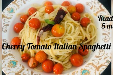 Cherry Tomatoes Italian Spaghetti|Cheery tomato pasta|Italian recipes|Tomato noodles|Noodles recipe