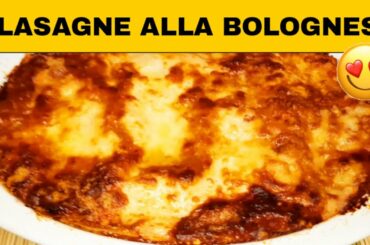 LASAGNE ALLA BOLOGNESE|| ORIGINAl ITALIAN RECIPE