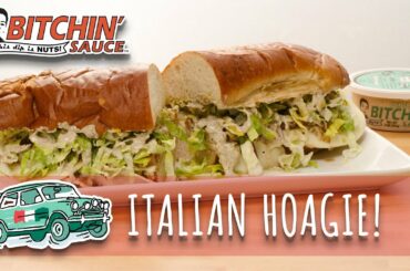 BITCHIN' INSPIRATION: ITALIAN HOAGIE!