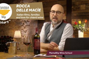 Rocca delle Macie: Italian films, families and love for chianti wine