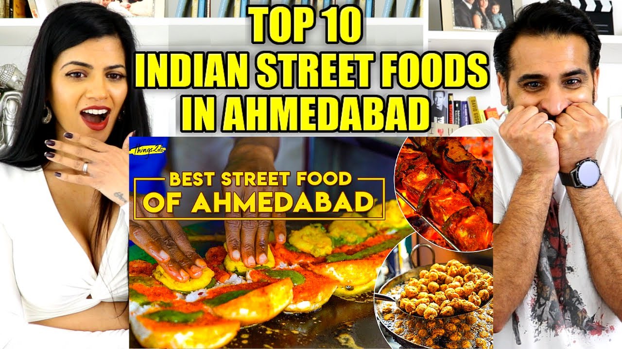 TOP 10 INDIAN STREET FOODS IN AHMEDABAD, INDIA | Ahmedabad Street Food | Things2do | REACTION!! TOP 10 INDIAN STREET FOODS IN AHMEDABAD, INDIA | Ahmedabad Street Food | Things2do | REACTION!!