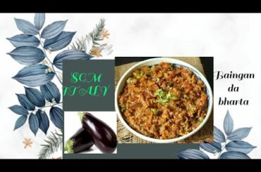 Baingan bharta jaberdast recipe on SGM ITALY channel (Esey to try) {S--12}