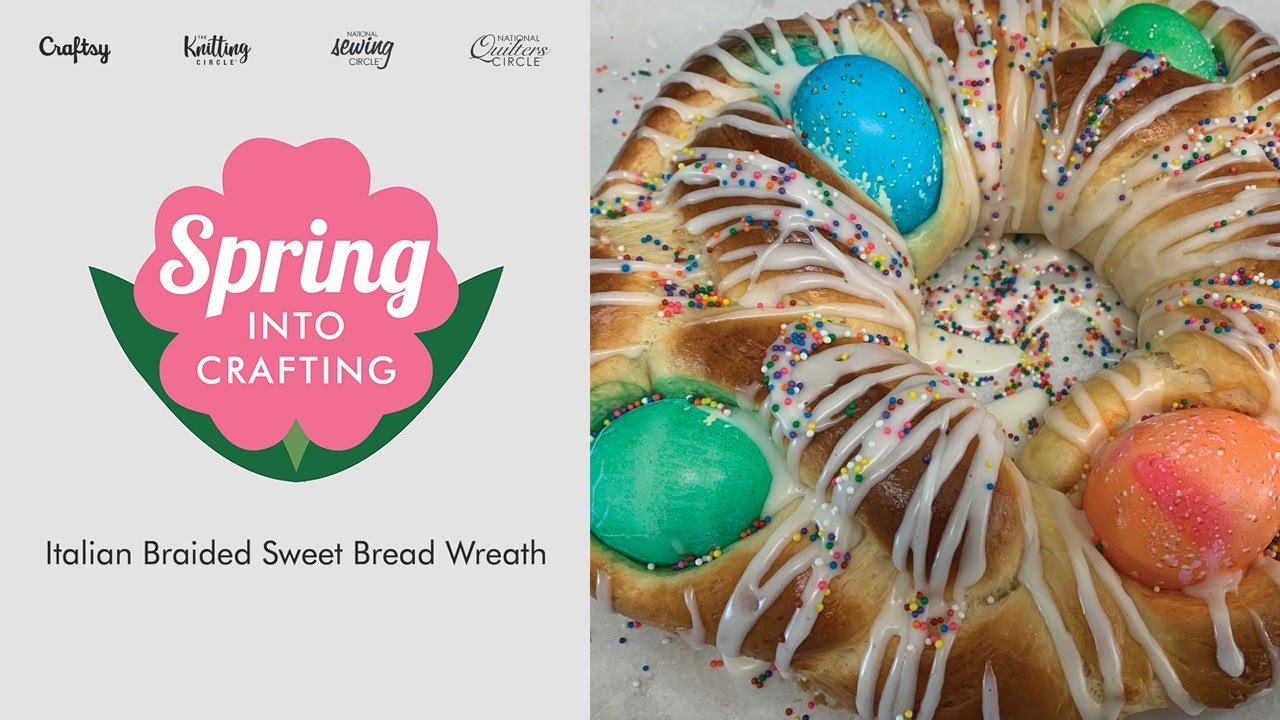Spring into Crafting: Italian Braided Sweet Bread Wreath Spring into Crafting: Italian Braided Sweet Bread Wreath