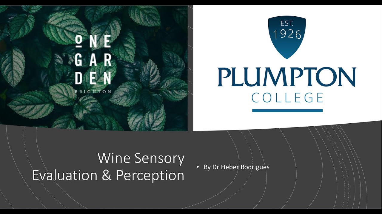 Plumpton Wine Division, Wine Sensory Evaluation & Perception by Dr Heber Rodrigues Plumpton Wine Division, Wine Sensory Evaluation & Perception by Dr Heber Rodrigues