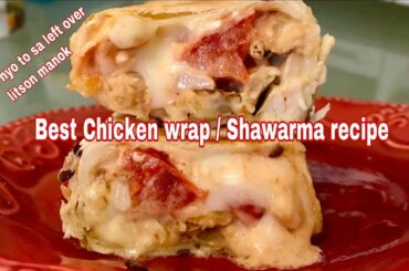 Best Chicken wrap to go  recipe | Italian Piadina | Shawarma | Kebab | Jan Ilocana’s Kitchen