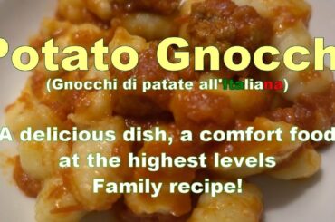Italian Potato Gnocchi (Gnocchi di patate all'Italiana) A delicious dish, a great comfort food!