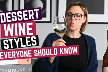 Dessert Wine Styles Everyone Should Know