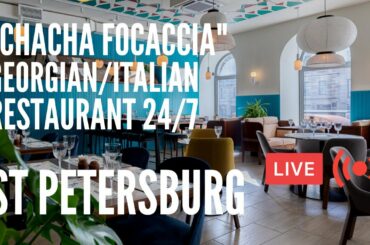 Breakfast at “CHACHA FOCACCIA” Georgian/Italian Restaurant 24/7 on Nevsky in St Petersburg. LIVE