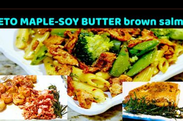 Maple-soy BUTTER-BROWN SALMON in Italian Herb[& Keto firecracker shrimp]serve W/pasta in WHITE SAUCE