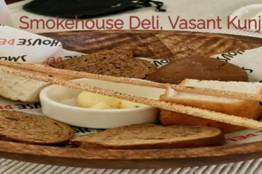Smokehouse Deli| Vasant Kunj | Best Italian Food | Dinner