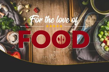 For the Love of Food