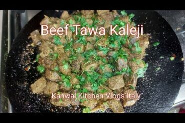 Beef Tawa Kaleji Recipe Dhaba Style by Kanwal Kitchen Vlogs Italy