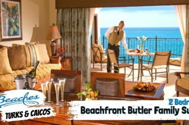 Italian Beachfront Two Bedroom Butler Family Suite G2 | Beaches Turks & Caicos Full Tour & Review 4K