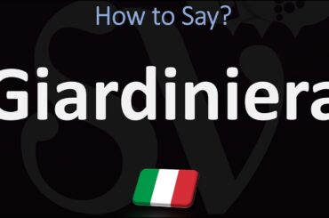 How to Pronounce Giardiniera? | Italian Food Names Pronunciation Guide