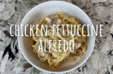 Making the BEST Chicken Fettuccine Alfredo