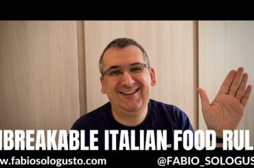 Unbreakable italian food rules
