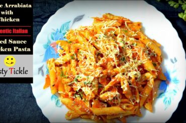 Red Sauce Chicken Pasta Recipe/ Red Sauce Spicy Pasta / Penne Arrabiata / Italian Pasta Recipe