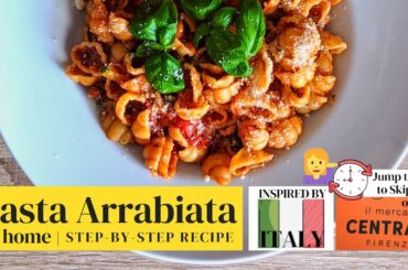 Best Italian Pasta Arrabiata Recipe | Inspired by Mercato Centrale Italy | How to make Pasta at home