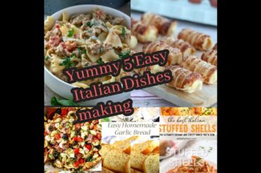 Yummmy Homemade 5 Easy Italian Dishes / Italian dinner dishes